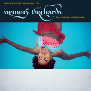 Memory Orchards: Photographers And Their Families