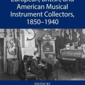 European, British, And American Musical Instrument Collector