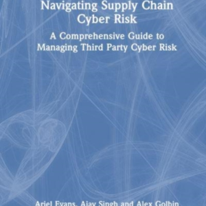 Navigating Supply Chain Cyber Risk A Comprehensive Guide To
