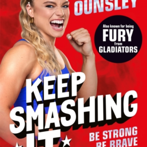 Keep Smashing It: Be Strong, Be Brave, Be Confident! By Jodi