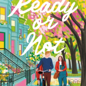 Ready Or Not A Heartfelt, Friends-To-Lovers Romance From The