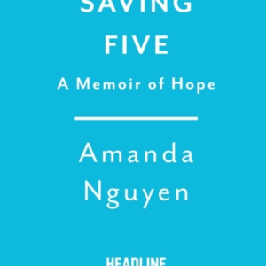 Saving Five A Memoir Of Hope