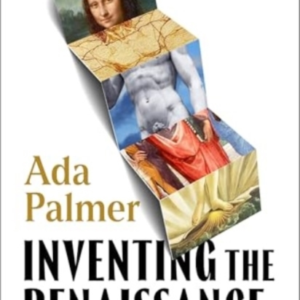 Inventing The Renaissance Myths Of A Golden Age
