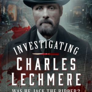 Investigating Charles Lechmere: Was He Jack The Ripper?