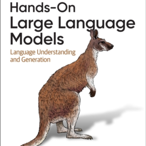 Hands-On Large Language Models Language Understanding And Ge