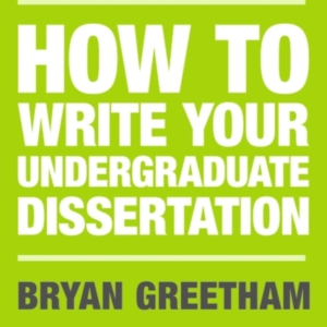 How To Write Your Undergraduate Dissertation