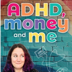 Adhd, Money And Me