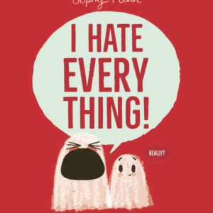 I Hate Everything