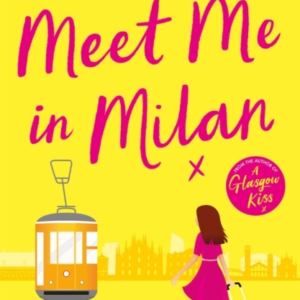 Meet Me In Milan The Outrageously Funny Holiday Read And Ins
