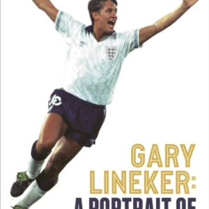 Gary Lineker A Portrait Of A Football Icon