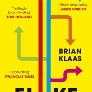Fluke Chance, Chaos, And Why Everything We Do Matters