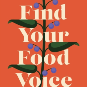Find Your Food Voice Defy Diet Culture, Declare Body Liberat