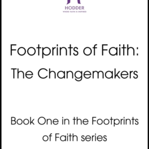 Footprints Of Faith: The Changemakers