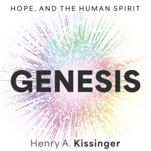 Genesis Artificial Intelligence, Hope, And The Human Spirit