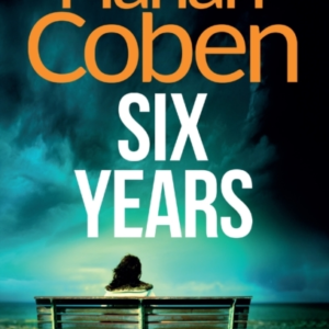 Six Years From The Number One Bestselling Creator Of The Hit