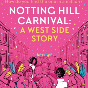 Notting Hill Carnival Quick Reads A West Side Story