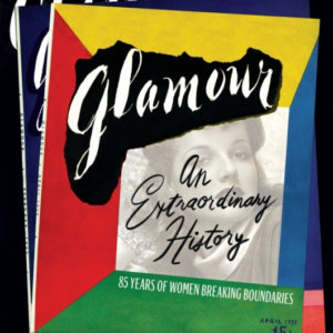 Glamour: An Extraordinary History 85 Years Of Women Breaking