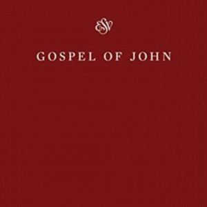 ESV GOSPEL OF JOHN, SHARE THE GOOD NEWS EDITION