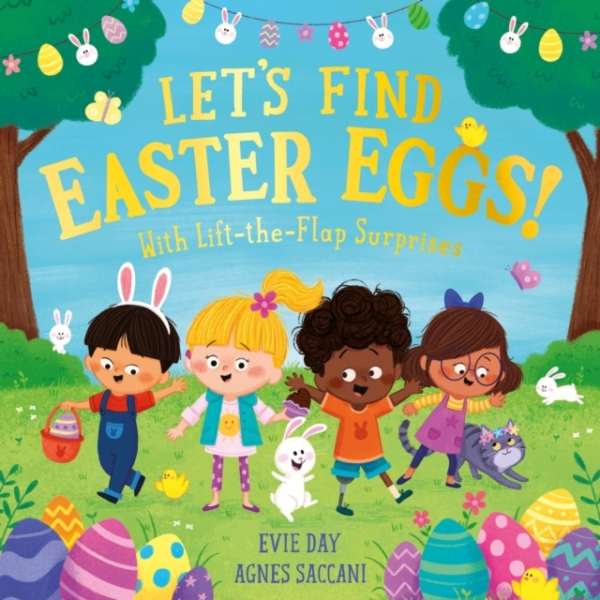 LET'S FIND EASTER EGGS! WITH LIFT-THE-FLAP SURPRISES