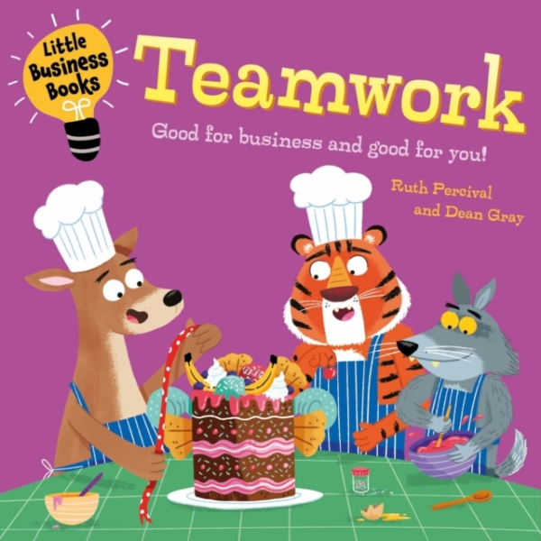 LITTLE BUSINESS BOOKS: TEAMWORK