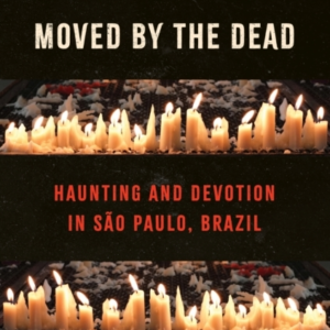 MOVED BY THE DEAD HAUNTING AND DEVOTION IN SAO PAULO, BRAZIL