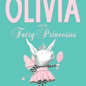 OLIVIA AND THE FAIRY PRIN