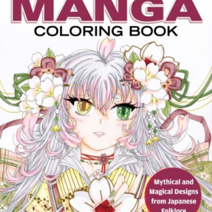 MAGNIFICENT MANGA COLORING BOOK MYTHICAL AND MAGICAL DESIGNS