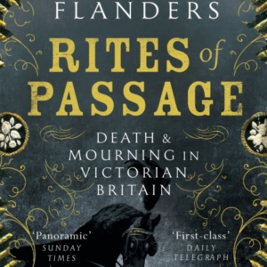 RITES OF PASSAGE DEATH AND MOURNING IN VICTORIAN BRITAIN