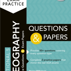 ESSENTIAL SQA EXAM PRACTICE: NATIONAL 5 GEOGRAPHY QUESTIONS