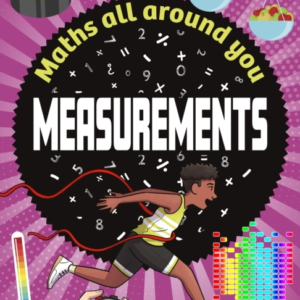 MATHS ALL AROUND YOU: MEASUREMENTS
