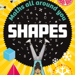 MATHS ALL AROUND YOU: SHAPES