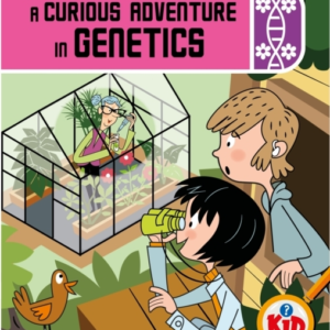 KID DETECTIVES: A CURIOUS ADVENTURE IN GENETICS