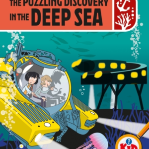 KID DETECTIVES: THE PUZZLING DISCOVERY IN THE DEEP SEA