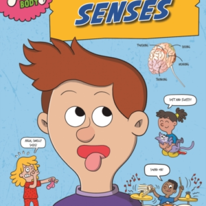 INSIDE YOUR BODY: SENSES