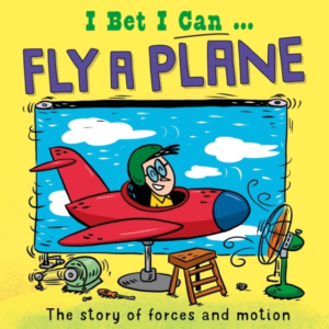 I BET I CAN: FLY A PLANE