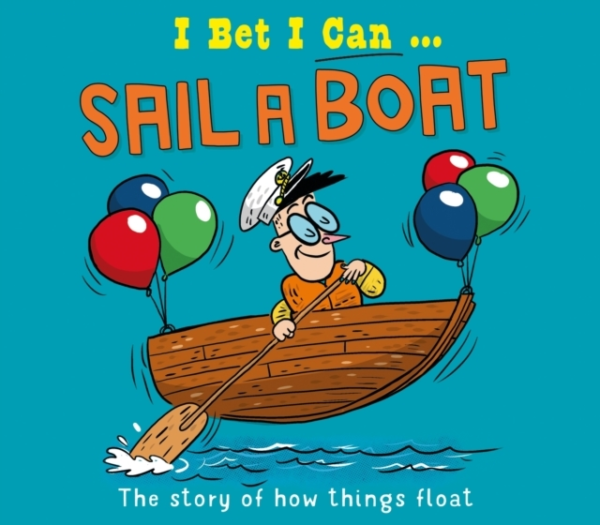 I BET I CAN: SAIL A BOAT