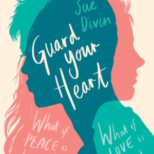 GUARD YOUR HEART