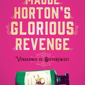 MAUDE HORTON'S GLORIOUS REVENGE THE MOST ADDICTIVE VICTORIAN