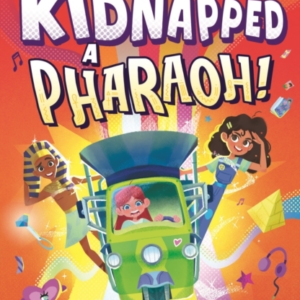 OOPS, I KIDNAPPED A PHARAOH