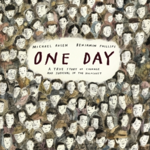ONE DAY: A TRUE STORY OF COURAGE AND SURVIVAL IN THE HOLOCAU