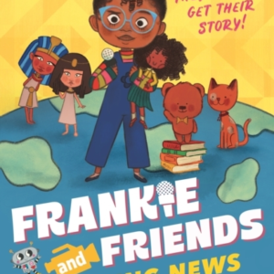 FRANKIE AND FRIENDS: BREAKING NEWS