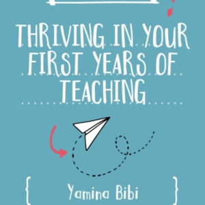 A LITTLE GUIDE FOR TEACHERS: THRIVING IN YOUR FIRST YEARS OF
