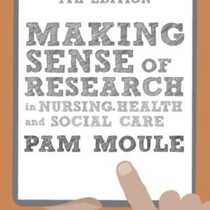 MAKING SENSE OF RESEARCH IN NURSING, HEALTH AND SOCIAL CARE