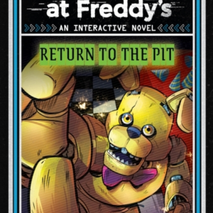 FIVE NIGHTS AT FREDDY'S: RETURN TO THE PIT
