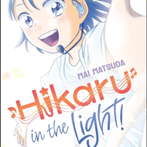 HIKARU IN THE LIGHT! VOLUME 1