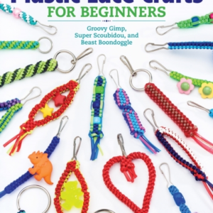 PLASTIC LACE CRAFTS FOR BEGINNERS GROOVY GIMP, SUPER SCOUBID