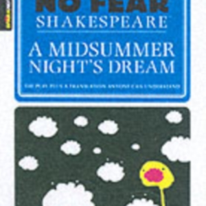 A MIDSUMMER NIGHT'S DREAM NO FEAR SHAKESPEARE SIDE-BY-SIDE P
