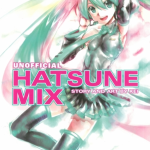 HATSUNE MIKU: UNOFFICIAL HATSUNE MIX