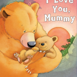 I LOVE YOU, MUMMY