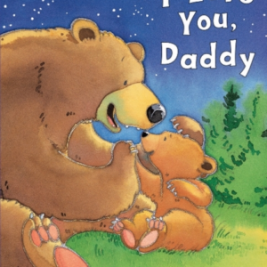 I LOVE YOU, DADDY